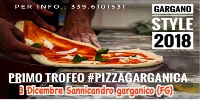 GARGANO STYLE 2018, PRIMA COPPA DI PIZZA GARGANICA