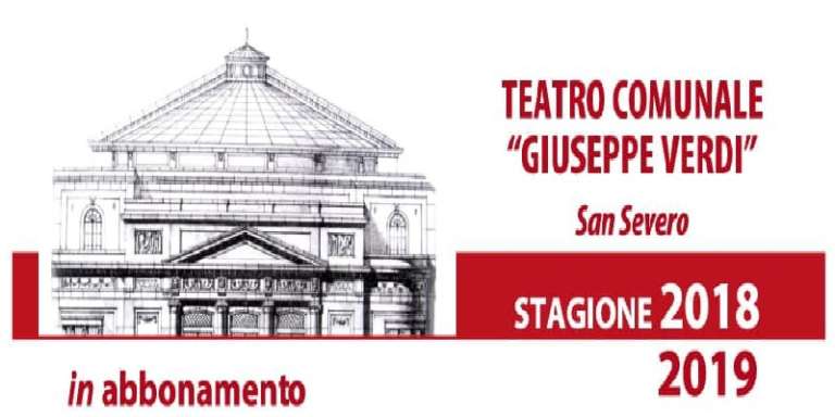 STAGIONE TEATRALE 2018 TEATRO VERDI DI SAN SEVERO