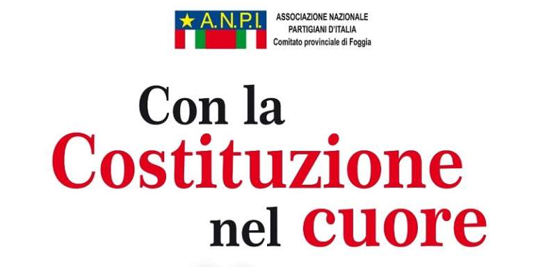 A FOGGIA L’ANPI PARLA “CON LA COSTITUZIONE NEL CUORE”