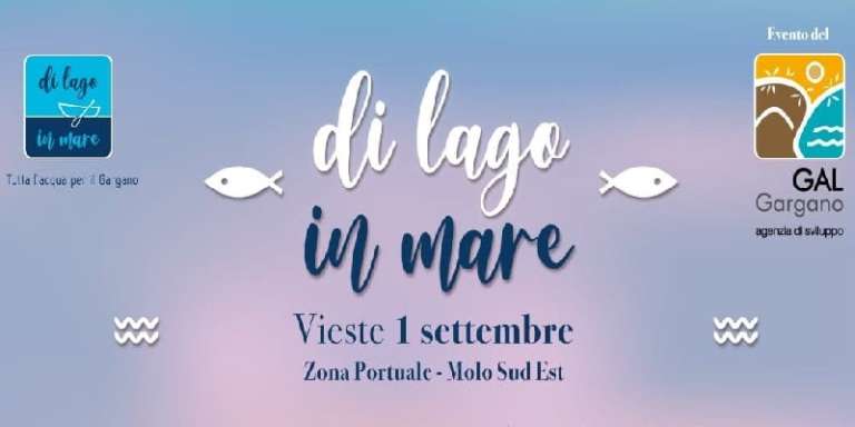 “DI LAGO IN MARE” FA TAPPA A VIESTE