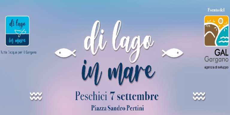 IL BORGO MARINARO DI PESCHICI SARA’ TAPPA DI “DI LAGO IN MARE”