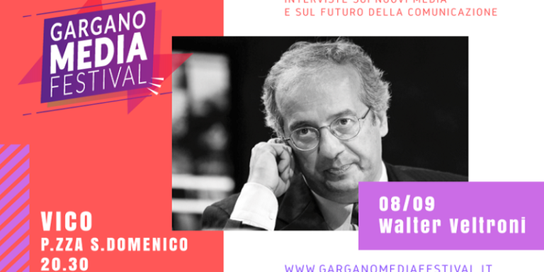 AL “GARGANO MEDIA FESTIVAL” CON WALTER VELTRONI