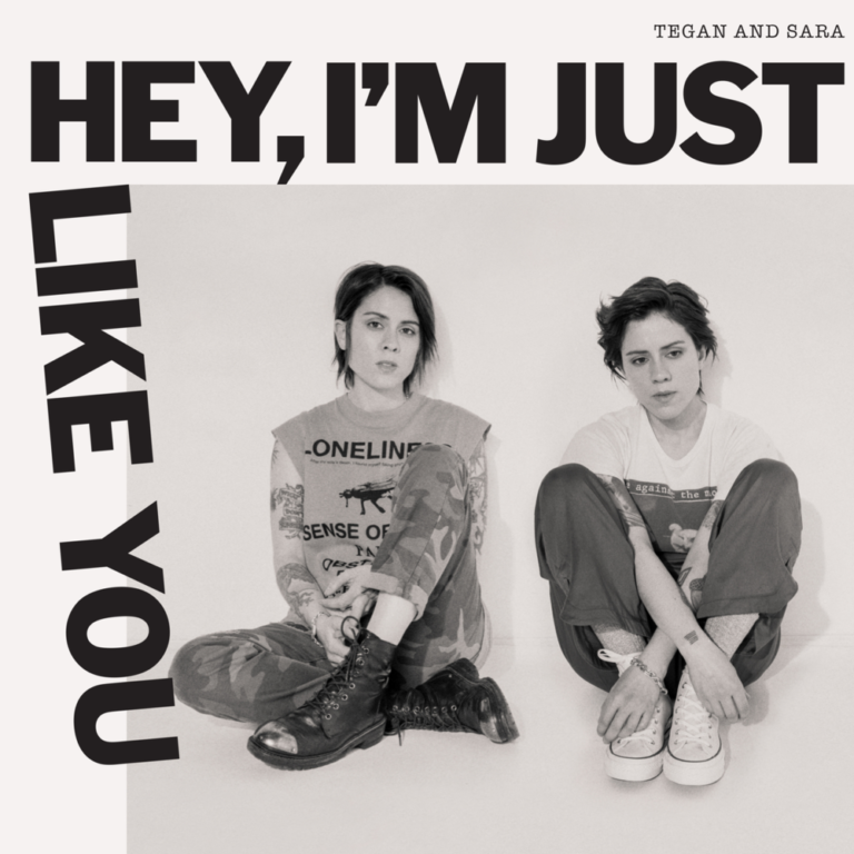 RECENSIONE: TEGAN AND SARA: Hey, I’m Just Like you