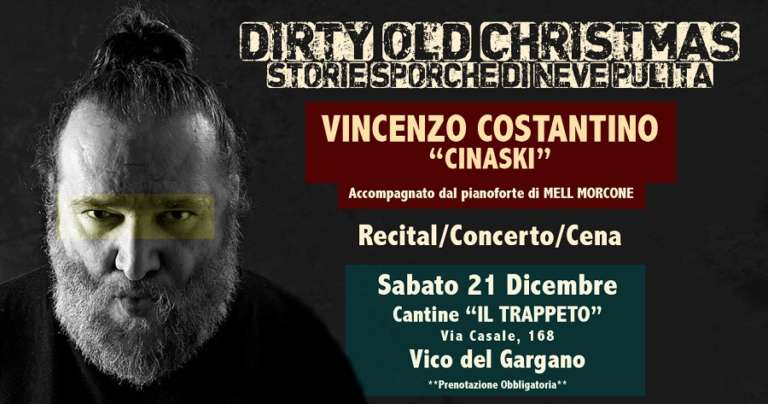 VINCENZO COSTANTINO “CINASKI” IN “DIRTY OLD CHRISTMAS”