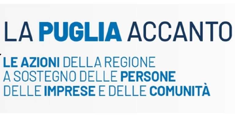 COVID 19. “PUGLIA ACCANTO”: INIZIATIVE ECONOMICHE, SOCIALI E CULTURALI DELLA REGIONE PUGLIA