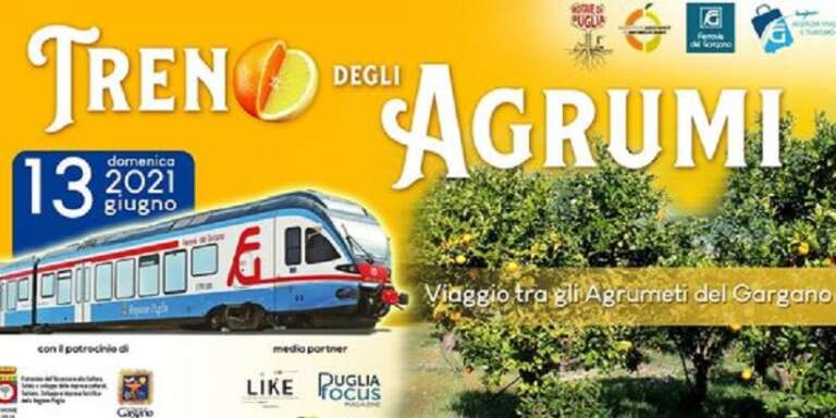 PRONTI PER IL TRENO DEGLI AGRUMI? IL 13 GIUGNO NELL’OASI AGRUMARIA DEL GARGANO