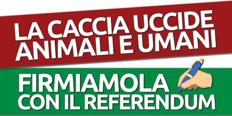 RACCOLTA FIRME REFERENDUM POPOLARE PER L’ABROGAZIONE DELLA CACCIA