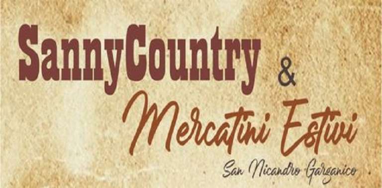 PER L’ESTATE SANNICANDRESE RITORNA “SANNYCOUNTRY” E I MERCATINI ESTIVI