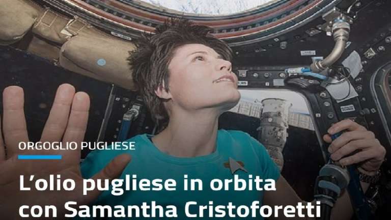 SAMANTHA CRISTOFORETTI IN ORBITA CON L’OLIO PUGLIESE