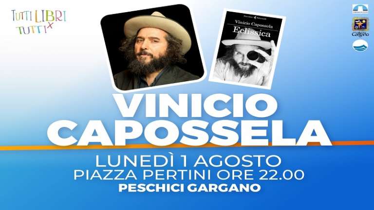 VINICIO CAPOSSELA PRESENTA “ECLISSICA” A PESCHICI