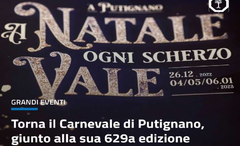 A CARNEVALE OGNI SCHERZO VALE, A PUTIGNANO IL CARNEVALE INIZIA A NATALE