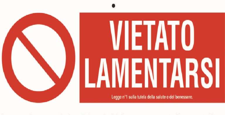 SMETTERE DI LAMENTARSI: NON SERVE A NULLA