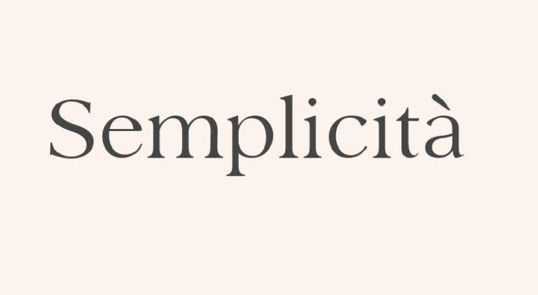 SEMPLICITA’: LA QUALITA’ DELLE PERSONE DI VALORE
