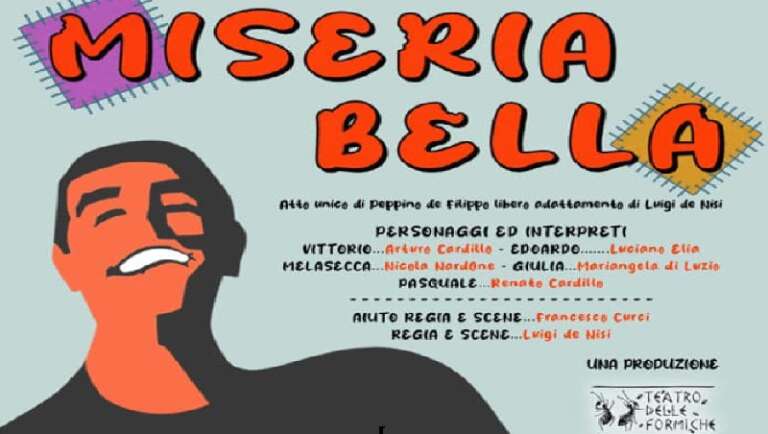 SAN SEVERO – IL TEATRO DELLE FORMICHE PRESENTA “MISERIA BELLA” PER SERE D’ESTATE 2023