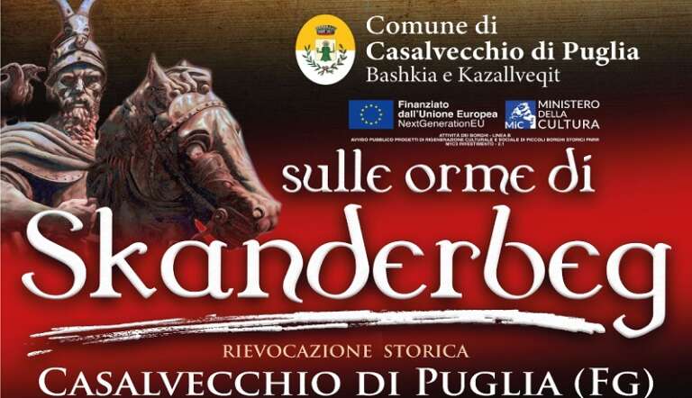CASALVECCHIO “SULLE ORME DI SKANDERBEG” CON OLTRE 100 FIGURANTI E ARTISTI DI STRADA