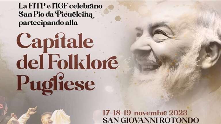 SAN GIOVANNI ROTONDO CAPITALE DEL FOLKLORE PUGLIESE