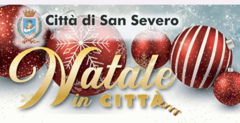 SAN SEVERO, NATALE IN CITTA’