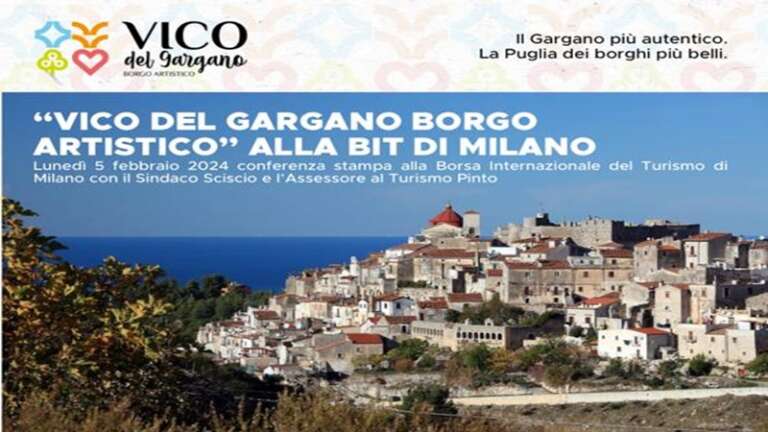 DOPO 10 ANNI VICO DEL GARGANO TORNA ALLA BIT DI MILANO PER IL SUO SAN VALENTINO