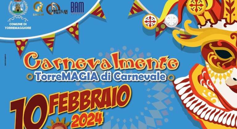 TORREMAGGIORE SI PREPARA AL “CARNEVALMENTE TORRE-MAGIA DI CARNEVALE