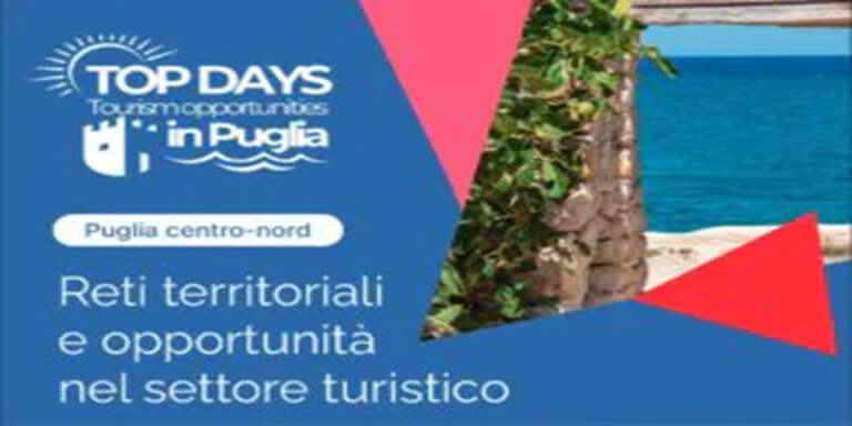 T.O.P. DAYS, 40 LE AZIENDE DELLA PROVINCIA DI FOGGIA ALLA RICERCA DI 415 OPERATORI DEL SETTORE TURISTICO