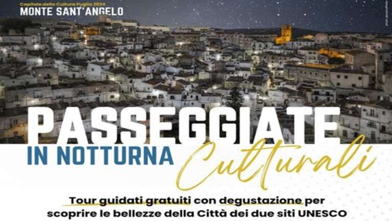 PRO LOCO MONTE SANT’ANGELO E LE “PASSEGGIATE CULTURALI IN NOTTURNA”