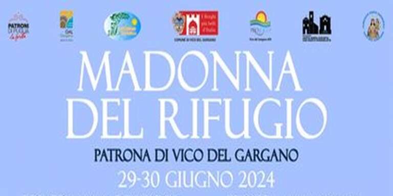 VICO DEL GARGANO, FESTEGGIAMENTI IN ONORE DELLA MADONNA DEL RIFUGIO