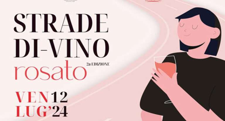 “STRADE DI-VINO ROSATO” NEL CENTRO STORICO DI SAN GIOVANNI ROTONDO