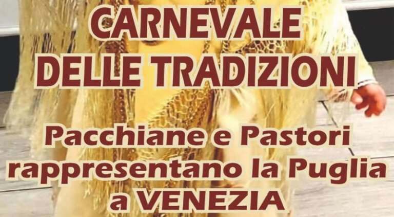 LA PACCHIANA E IL PASTORE DI SAN NICANDRO PRESENTI OGGI AL CARNEVALE DELLE TRADIZIONI DI VENEZIA