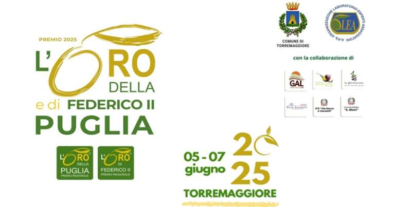 TORREMAGGIORE CAPITALE DELL’OLIO EXTRAVERGINE DI OLIVA CON IL PREMIO “L’ORO DELLA PUGLIA E DI FEDERICO II”