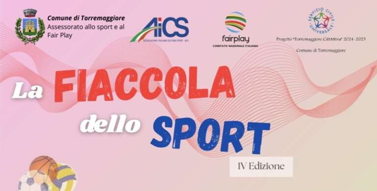 TORREMAGGIORE: 4^ EDIZIONE DELLA “FIACCOLA DELLO SPORT”