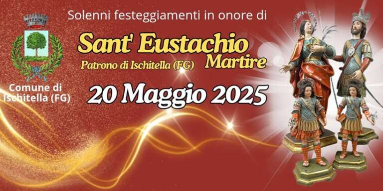 SOLENNITA’ DI SANT’EUSTACHIO MARTIRE PATRONO DI ISCHITELLA