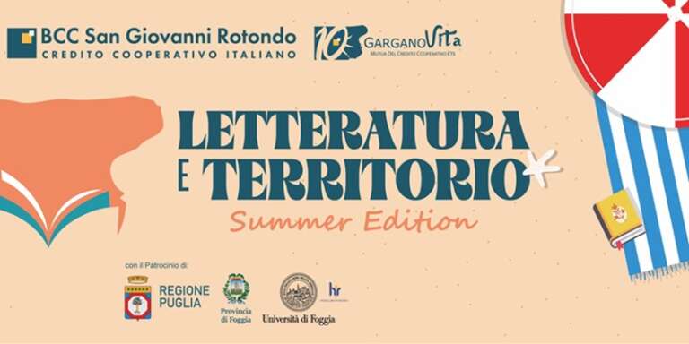 “LETTERATURA E TERRITORIO – SUMMER EDITION”: RIPARTE LA RASSEGNA DELLA BCC SAN GIOVANNI ROTONDO E GARGANO VITA