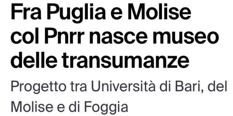 “TRAME”, L’ECOMUSEO DELLE TRANSUMANZE TRA PUGLIA E MOLISE
