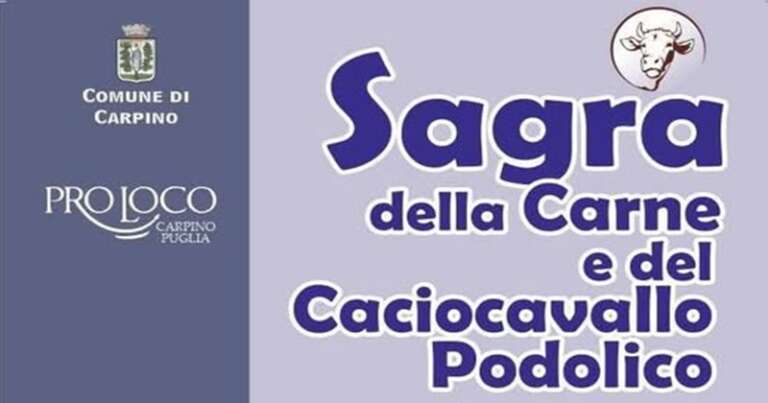 A CARPINO LA “SAGRA DELLA CARNE E DEL CACIOCAVALLO PODOLICO”