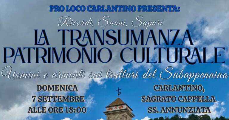 TRANSUMANZA, CARLANTINO CROCEVIA DEI TRATTURI TRA PUGLIA, MOLISE E ABRUZZO