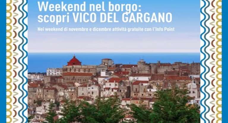 WEEKEND NEL BORGO: SCOPRI VICO DEL GARGANO