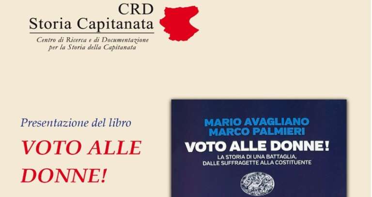 CRD STORIA CAPITANATA – “VOTO ALLE DONNE!” PRESENTAZIONE LETTERARIA TRA STORIA E ATTUALITA’